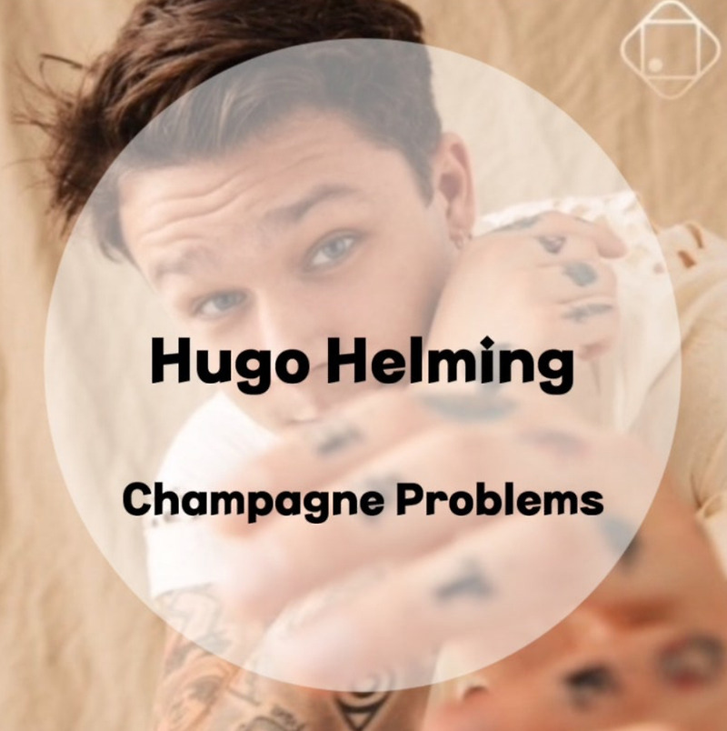 : Hugo Helming : Champagne Problems (가사/듣기/Live)