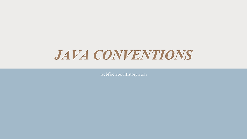 JAVA CONVENTIONS