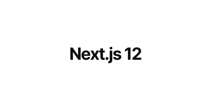 Next.js 12 업데이트 사항 정리