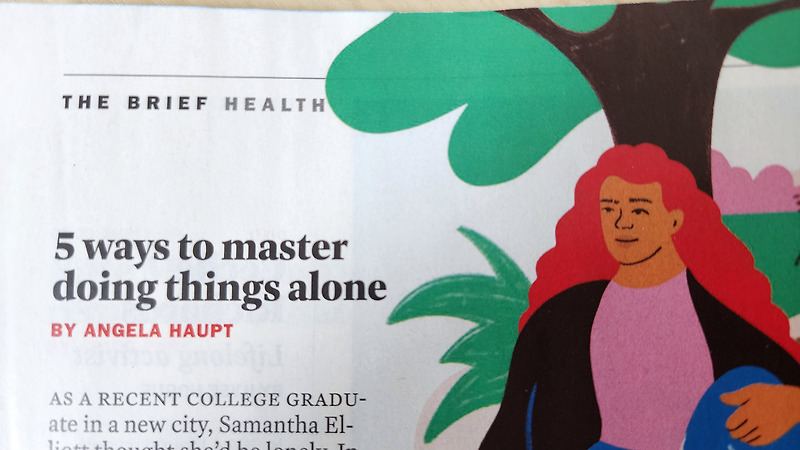 5 ways to master doing things alone by Angela Haupt / 혼자 있는 것에 익숙해지기