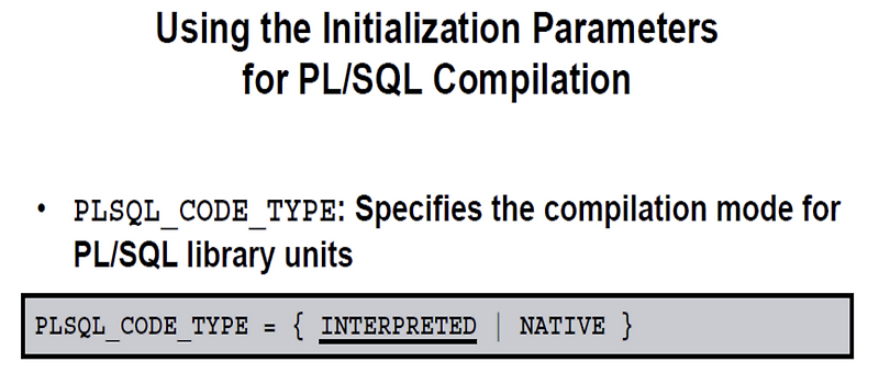 097 - [Oracle PL/SQL] Compiler - plsql_code_type