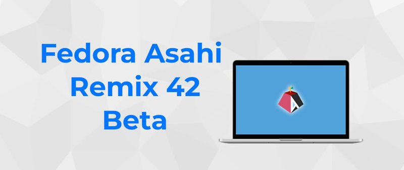 Fedora Asahi Remix 42 Beta 공개