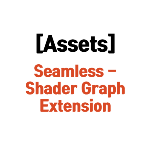 [Assets] Seamless - Shader Graph Extension (2025.3.13 까지 무료) — 유석영의 개발공부