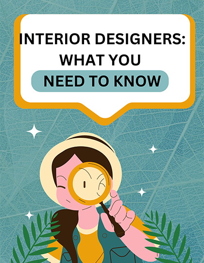 Interior Designers: What You Need To Know