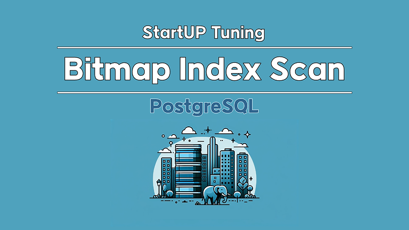 PostgreSQL의 Bitmap Index Scan :: Sweet Data Story
