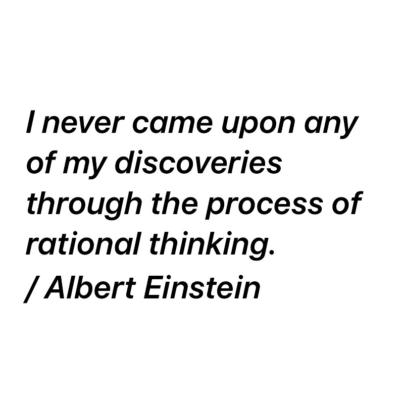 i-never-came-upon-any-of-my-discoveries-through-the-process-of-rational