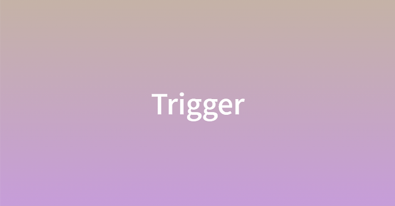 Trigger