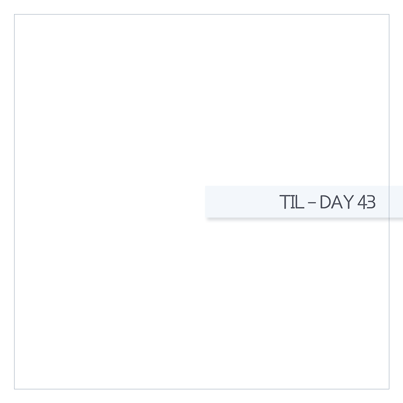  day 43 til 