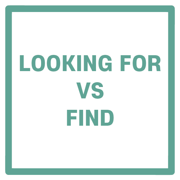 찾다를 뜻하는 Looking for과 Find에 차이점이 있다? 어떻게 다를까?