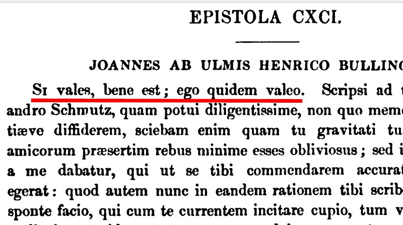Si Vales Bene Est Ego Quidem Valeo