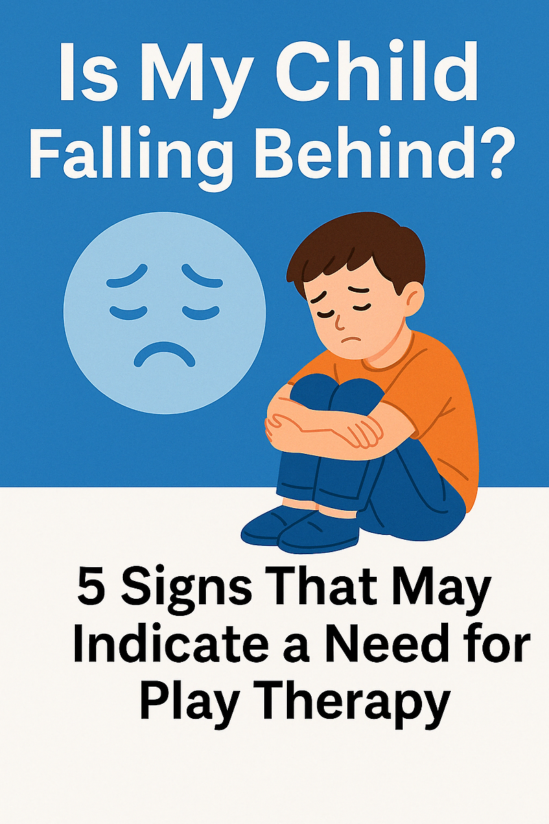 “Is My Child Falling Behind?” 5 Signs That May Indicate a Need for Play