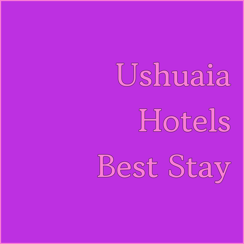 ushuaia-hotel-guide-discover-the-best-accommodations