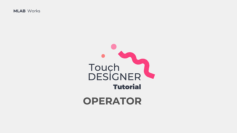 [Touch Designer] 01-4 . Operater - SOP