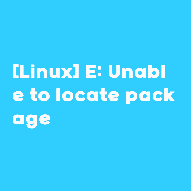 [Linux] E: Unable to locate package ~~ — SY Storage