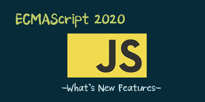 [JS] What's new in ECMAScript 2020