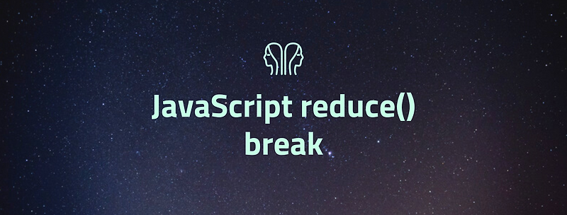 JavaScript reduce break 하기