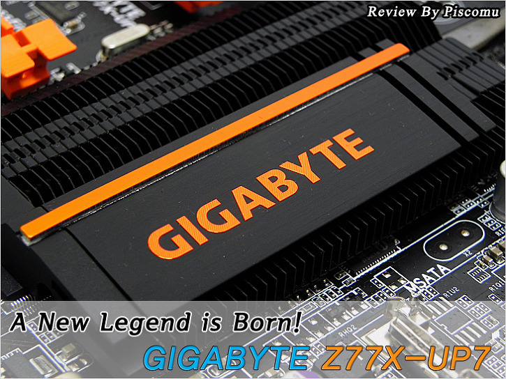 말이 필요없는 최상급 메인보드! - [GIGABYTE Z77X-UP7]