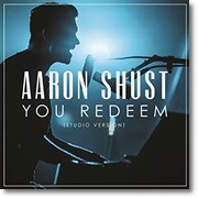 Aaron Shust - You Redeem