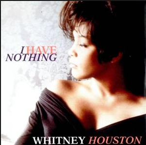 Whitney Houston - I Have Nothing 가사 해석 듣기 뮤비 휘트니 휴스턴