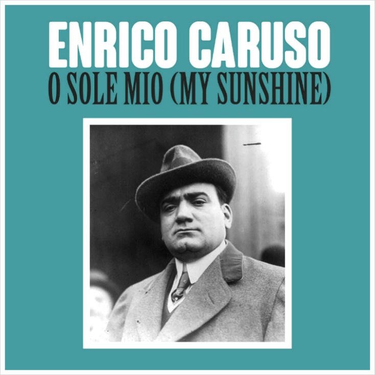 O Sole Mio Enrico Caruso 1898