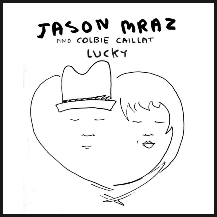 Lucky – Jason Mraz Feat. Colbie Caillat / 2008