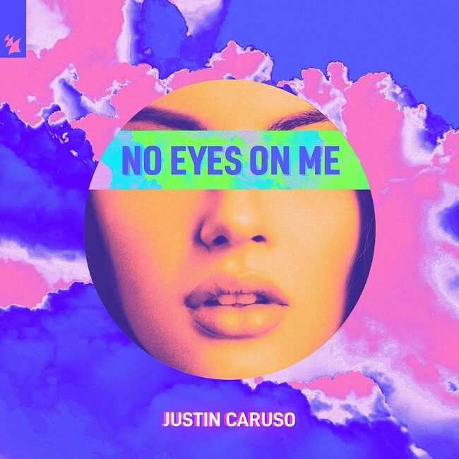 Justin Caruso No Eyes On Me