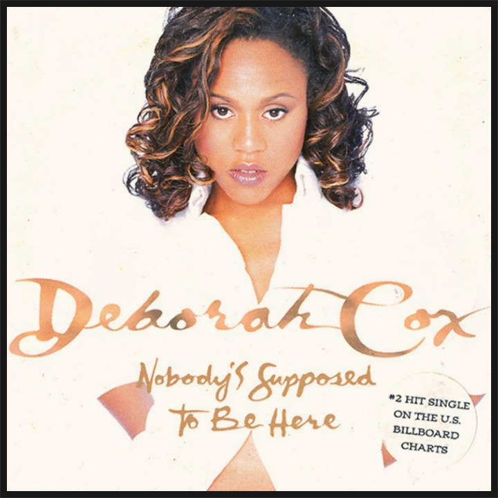 Deborah Cox - Nobody's Supposed To Be Here 이미지 검색결과