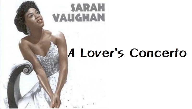 [팝 / 듣기 / 가사해석] A Lover's Concerto - Sarah Vaughan