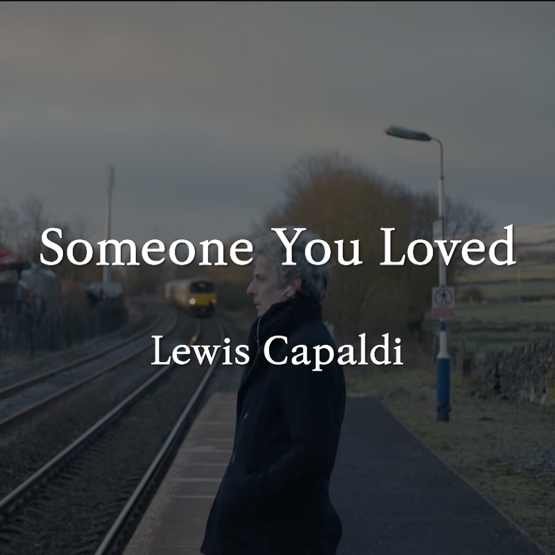 [Lyrics/가사/해석] Lewis Capaldi - Someone You Loved