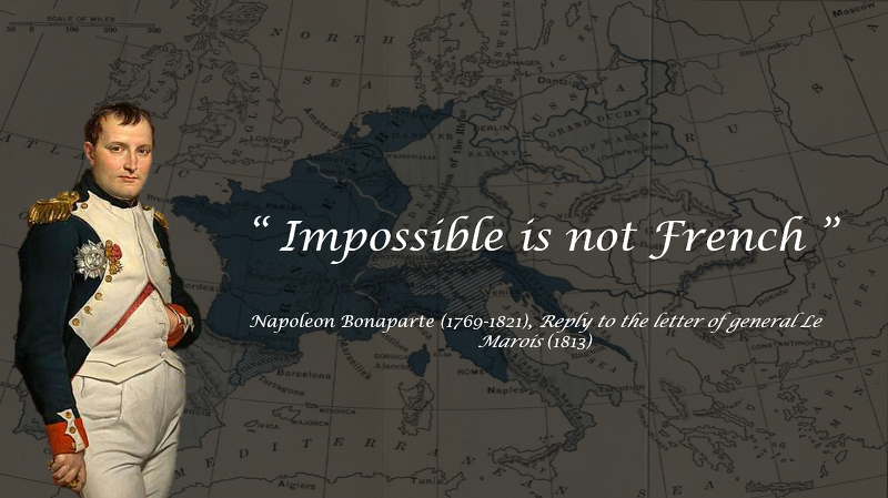 [명언] 나폴레옹 보나파르트: 불가능은 프랑스어가 아니다