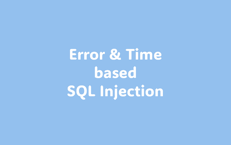 Error & Time based SQL Injection
