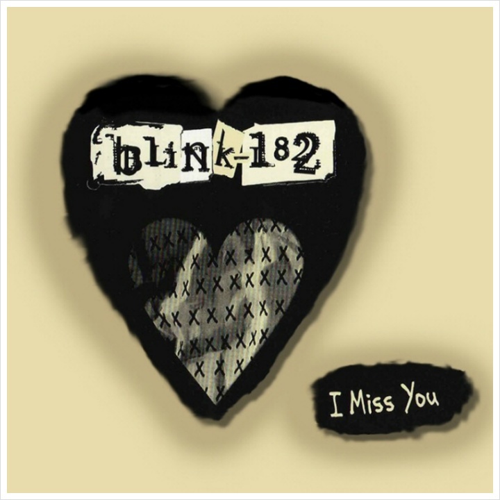 I Miss You - Blink 182 / 2003