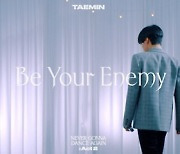 'SM STATION' 태민 'Be Your Enemy' 라이브 비디오 오늘 공개 [공식]