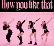 블랙핑크, 속도 붙는 기록 행진..'How You Like That' 안무영상 5억뷰 돌파