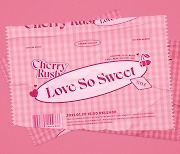 '20일 컴백' 체리블렛, 'Love So Sweet' 타이틀 포스터 공개..달콤 러브 에너지 [공식]