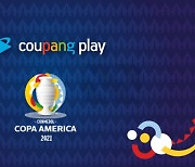 쿠팡플레이, '2021 코파아메리카' 경기 중계