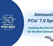 데이터 전송 2배 빠른 'PCI 익스프레스 7.0' 규격 개발 착수..2025년 완성 목표
