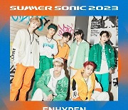 ENHYPEN, 日 최대 음악 페스티벌 ‘서머소닉 2023’ 출연…현지 인기 입증
