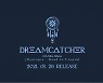 드림캐쳐, 새 앨범 하이라이트 메들리 공개..타이틀곡은 '오드 아이'